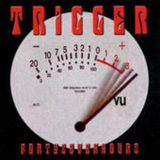 Trigger – 47 Hours