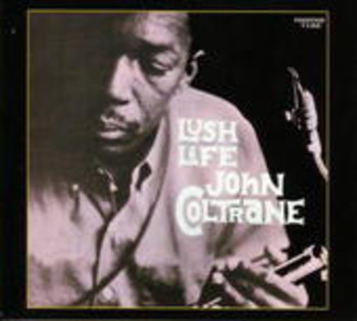 John Coltrane – Lush Life (Remastered)