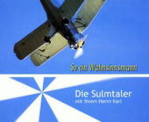Die Sulmtaler mit ihrem Herrn Karl – So ein Wahnsinnsmann