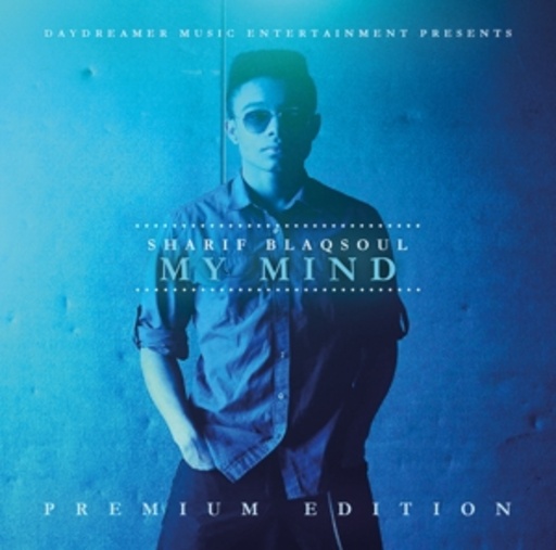 Sharif Blaqsoul – My Mind