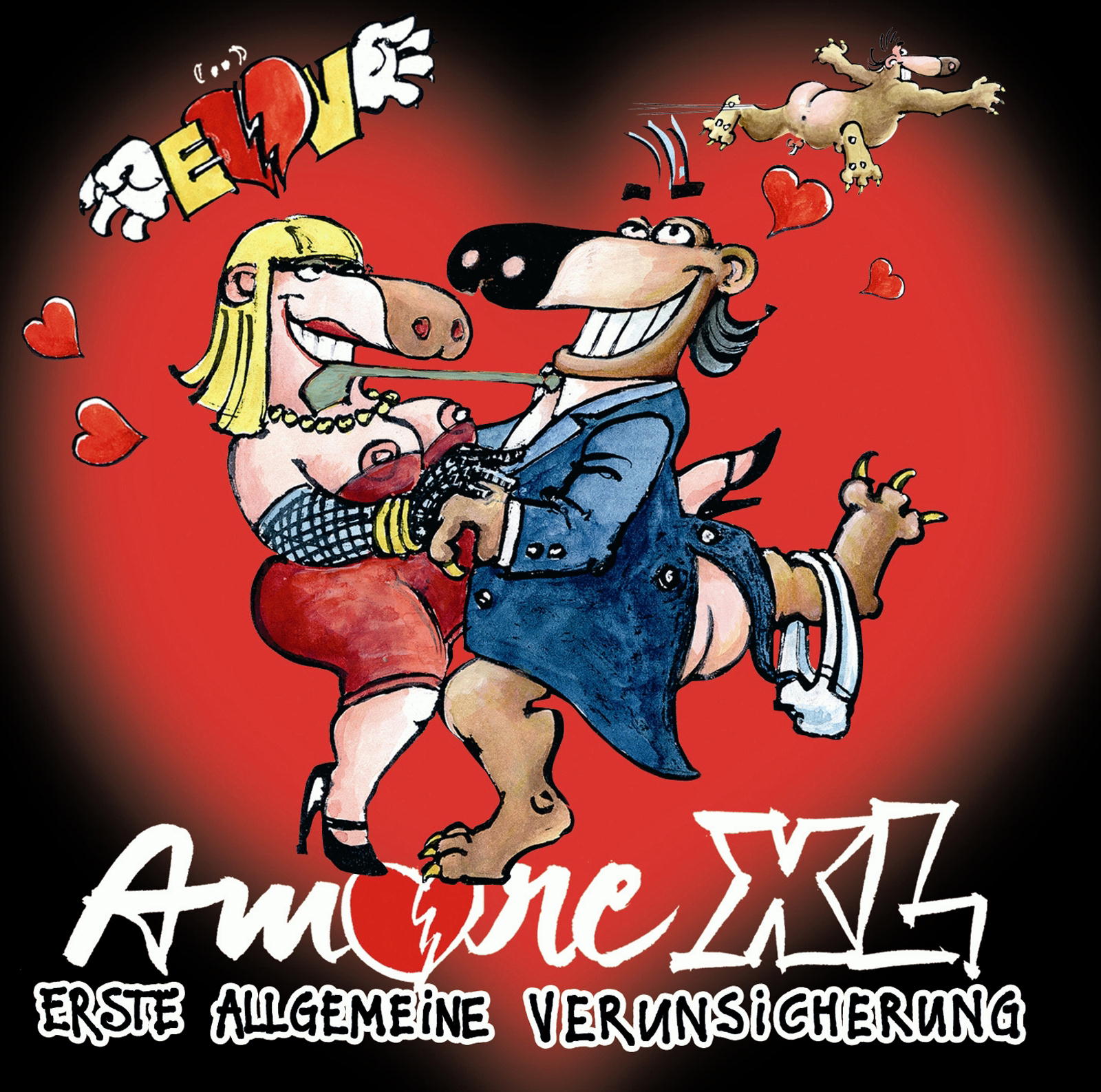 Erste Allgemeine Verunsicherung – Amore XL