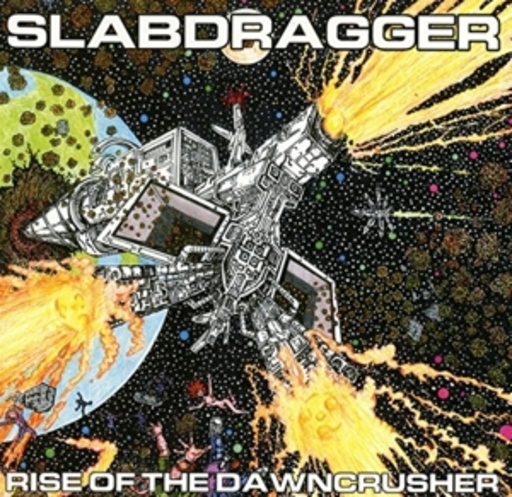 Slabdragger – Rise Of The Dawncrusher