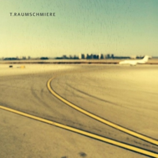T.Raumschmiere – T.Raumschmiere