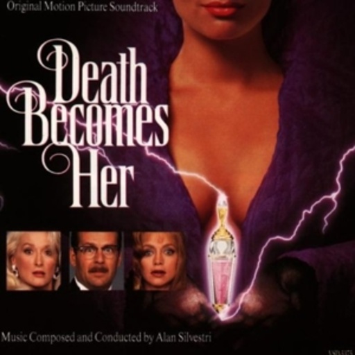 Alan Silvestri – Der Tod steht ihr gut/Death Becomes Her