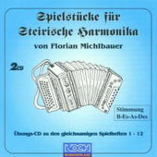 Florian Michlbauer – Spielstücke für steirische Harmonika