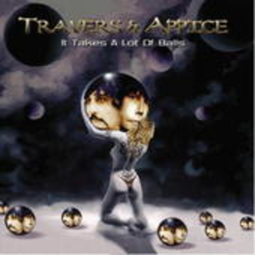 Travers & Appice – It Takes A Lot Of Balls