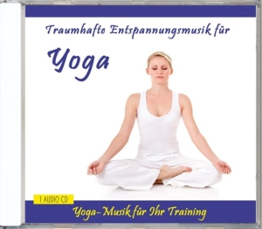 Diverse – Traumhafte Entspannungsmusik für Yoga