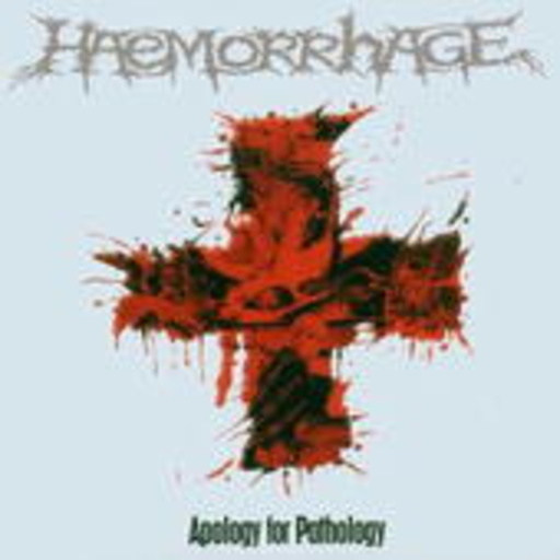 Haemorrhage – Apologoy For Pathology