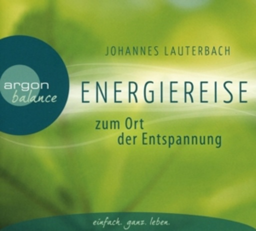Johannes Lauterbach – Energiereise zum Ort der Entspannung