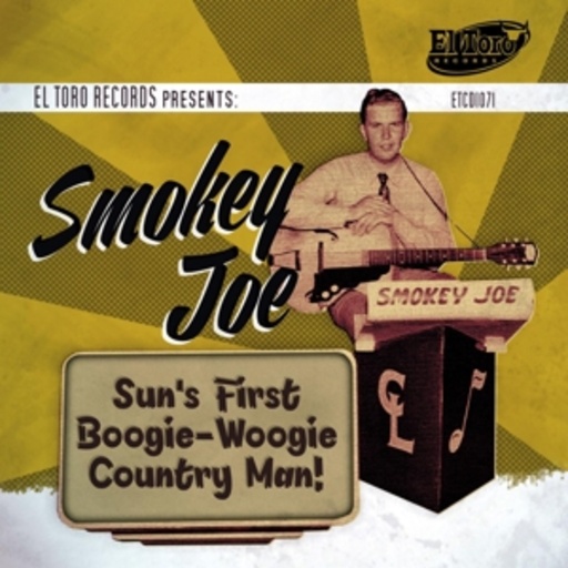 Smokey Joe – Sun's First Boogie-Woogie Country Man!