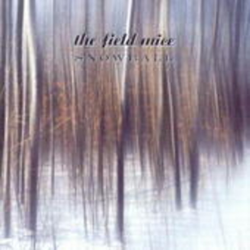 The Field Mice – Snowball & Singles