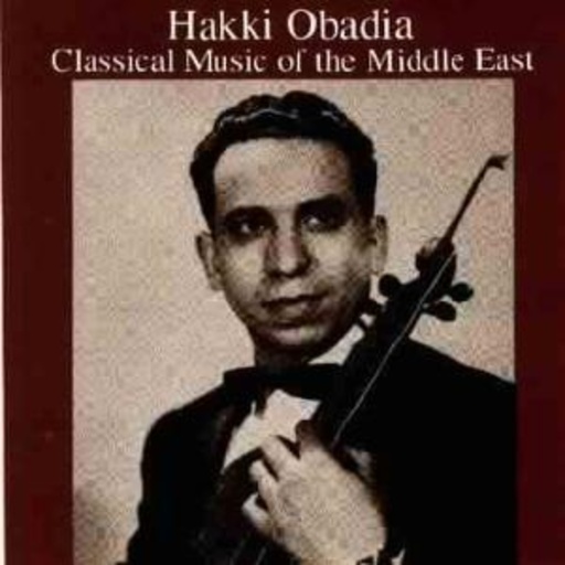 Hakki Obadia – Classical Music Of The Middle East