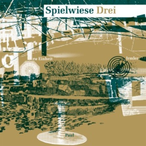 FM Einheit/Irmler/Paul/Young – Spielwiese 3