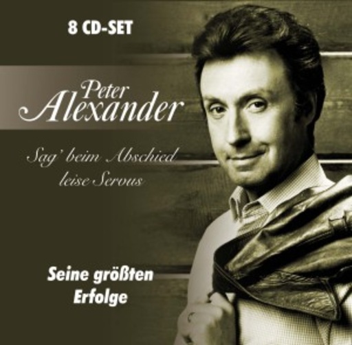 Peter Alexander – Sag' beim Abschied leise Servus