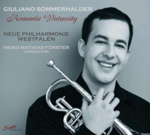 Giuliano Sommerhalder/Neue Philharmonie Westfalen – Romantic Virtuosity