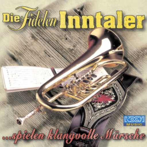 Die Fidelen Inntaler – ... spielen klangvolle Märsche