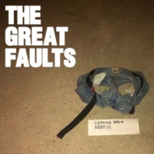 The Great Faults – Coming Back Soon