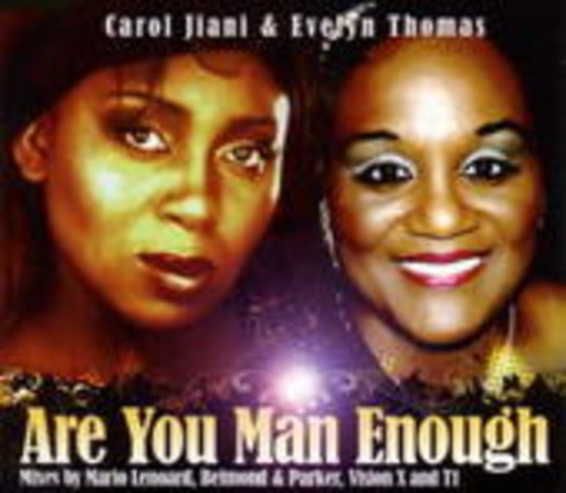 Carol Jiani & Evelyn Thomas – Are You Man Enough