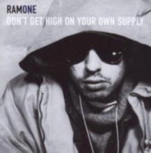 Ramone – Don't Get High On Your Own Supply
