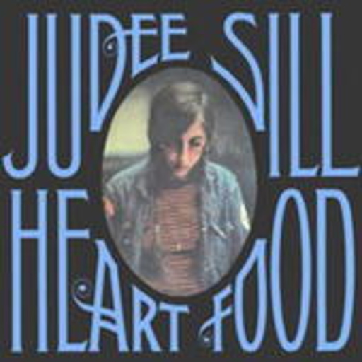 Judee Sill – Heart Food