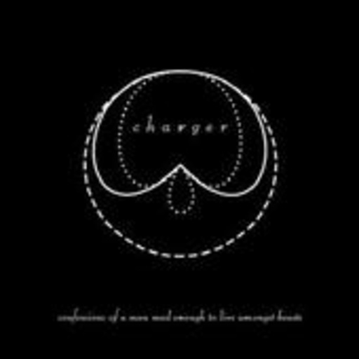 Charger – Confession Of A Man Mad Enough To Live With Beats