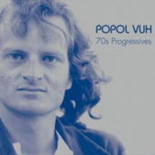 Popol Vuh – 70's Progressives