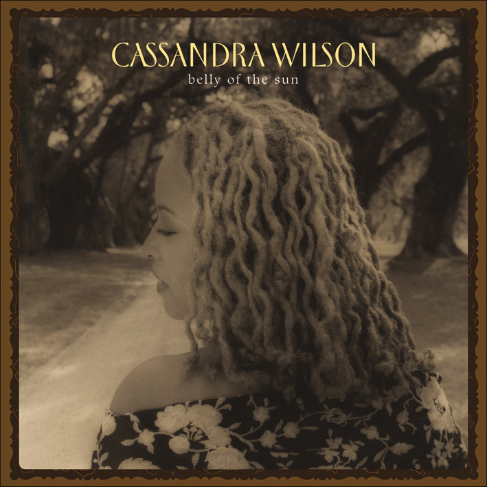 Cassandra Wilson – Belly Of The Sun
