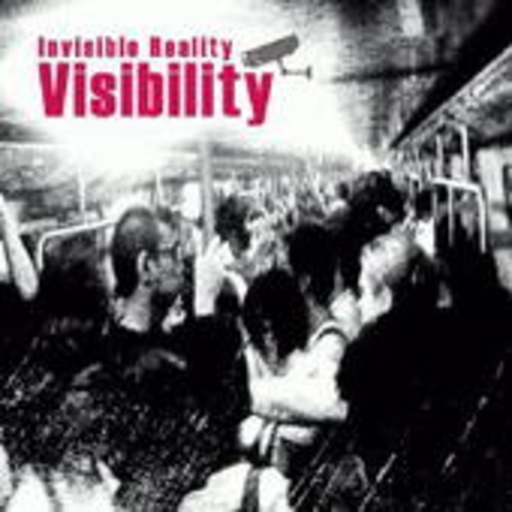Invisible Reality – Visibility