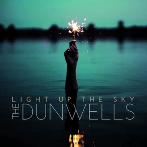 The Dunwells – Light Up In The Sky