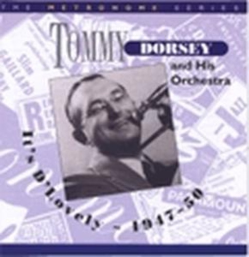 Tommy Dorsey And His Orchestra – It's Lovely - 1947-50