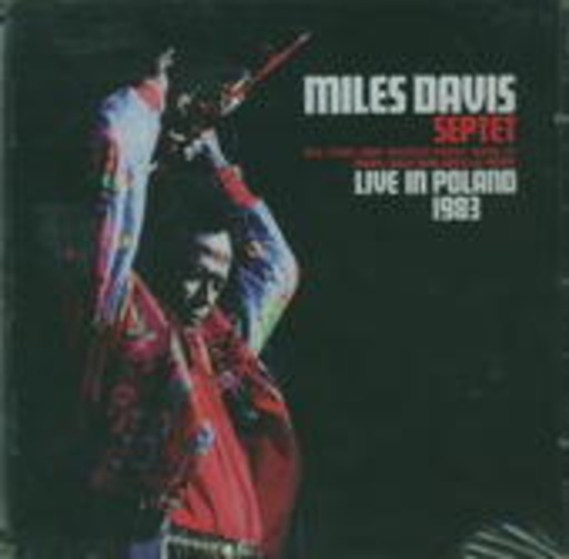 Miles Davis Septet – Live In Poland 1983