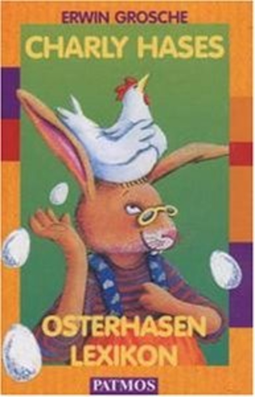 Erwin Grosche/Toto Blanke – Charly Hases Osterhasenlexikon