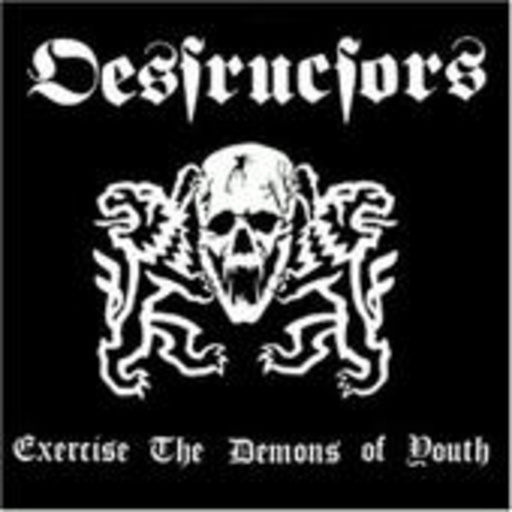 Destructors – Exercise The Demons Of Youth