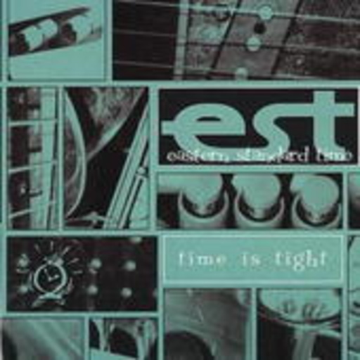 Eastern Standard Time – Time Is Tight
