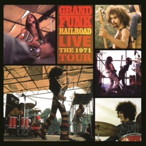 Grand Funk Railroad – Live: The 1971 Tour