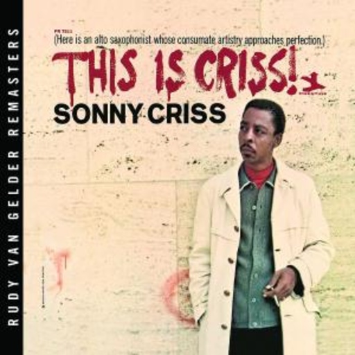 Sonny Criss – This Is Criss! (Rudy Van Gelder Remaster)