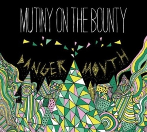 Mutiny On The Bounty – Danger Mouth