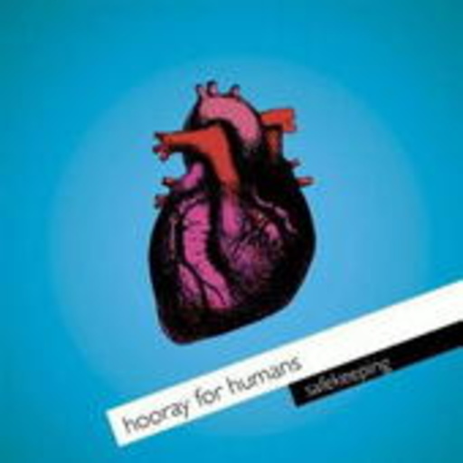 Hooray For Humans – Safekeeping