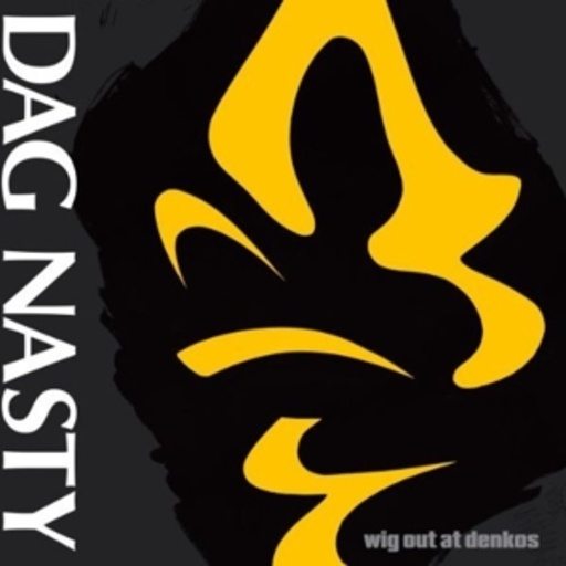 Dag Nasty – Wig Out At Denkons