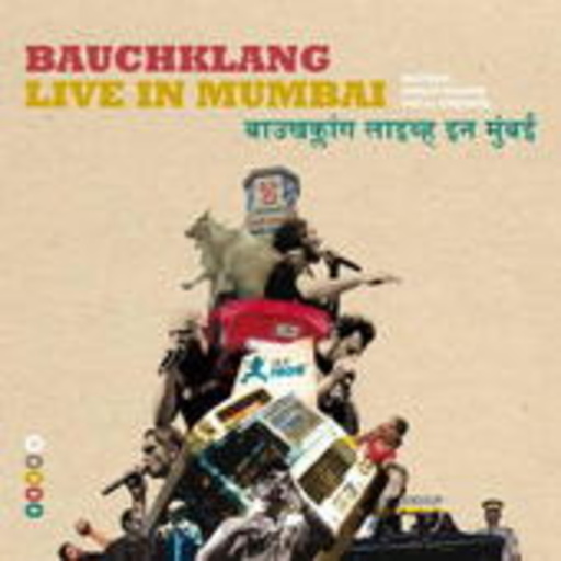Bauchklang – Live In Mumbai