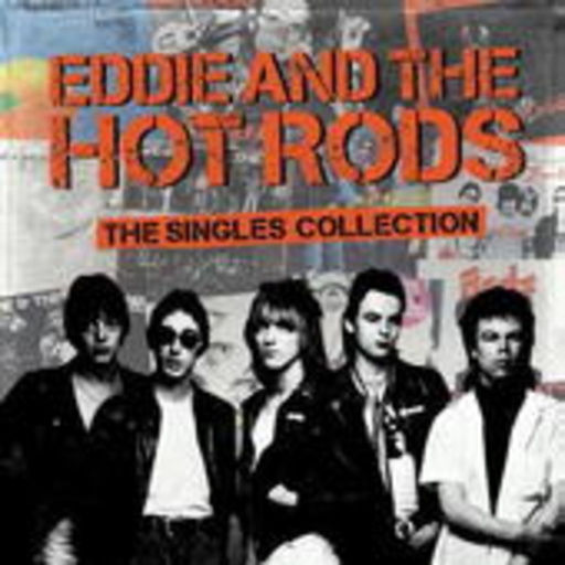 Eddie & The Hot Rods – The Singles Collection