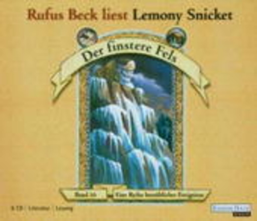 Rufus Beck – Lemony Snicket - Band 10: Der finstere Fels