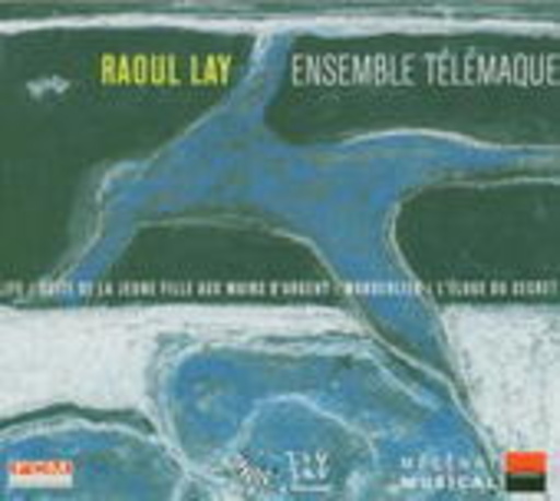 Ensemble Télémaque – Life/Suite Tirée De La Jeune Fille Aux Mains D'Argent/Wanderlied