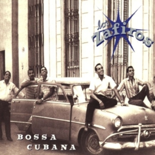 Los Zafiros – Bossa Cubana