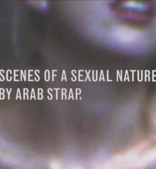 Arab Strap – Scenes Of A Sexual Nature