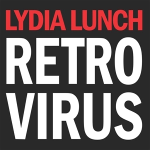 Lydia Lunch – Retrovirus