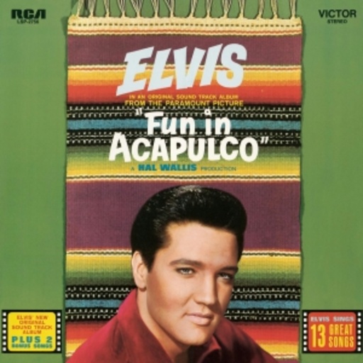 Elvis Presley – Fun In Acapulco