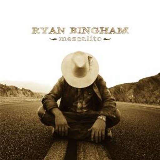 Ryan Bingham – Mescalito