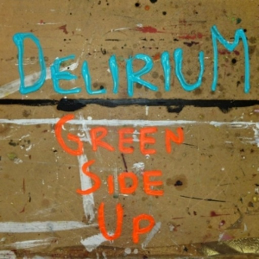 Delirium – Green Side Up