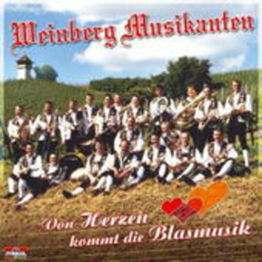 Weinberg Musikanten – Von Herzen kommt die Blasmusik